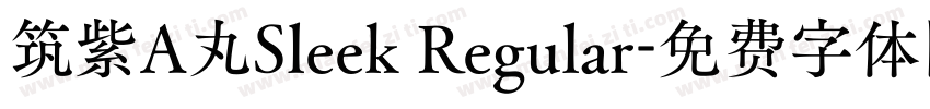 筑紫A丸Sleek Regular字体转换